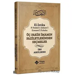 Üç Fakih İmamın Faziletlerinden Seçmeler - İbni Abdil-Berr - İtisam Yayınları