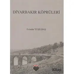 Diyarbakır Köprüleri - Evindar Yeşilbaş - Bilgin Kültür Sanat Yayınları