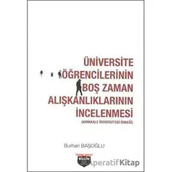 Üniversite Öğrencilerinin Boş Zaman Alışkanlıklarının İncelenmesi