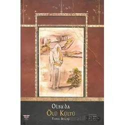 Olbada Ölü Kültü - Tuna Akçay - Bilgin Kültür Sanat Yayınları