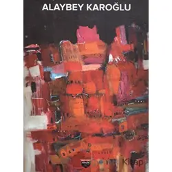 Alaybey Karoğlu - Alaybey Karoğlu - Bilgin Kültür Sanat Yayınları