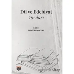 Dil ve Edebiyat Yazıları - Gönül Erdem Nas - Bilgin Kültür Sanat Yayınları