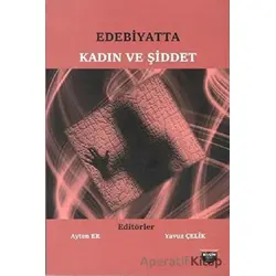 Edebiyatta Kadın ve Şiddet - Ayten Er - Bilgin Kültür Sanat Yayınları