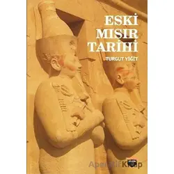 Eski Mısır Tarihi - Turgut Yiğit - Bilgin Kültür Sanat Yayınları