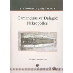 Camandıras ve Dalagöz Nekropolleri - Stratonikeia Çalışmaları 6