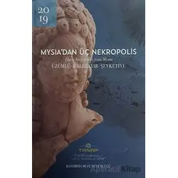 Mysiadan Üç Nekropolis (Ciltli) - Kolektif - Bilgin Kültür Sanat Yayınları