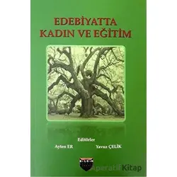 Edebiyatta Kadın ve Eğitim - Yavuz Çelik - Bilgin Kültür Sanat Yayınları