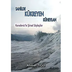 Sahilde Kükreyen Küheylan - Ahmet Tığlı - Tunç Yayıncılık