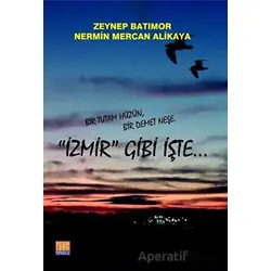İzmir Gibi İşte - Nermin Mercan Alikaya - Tunç Yayıncılık