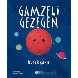Gamzeli Gezegen - Burak Çakır - Roza Çocuk Yayınları