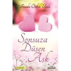 Sonsuza Düşen Aşk - Funda Özbek Ünlü - Yediveren Yayınları