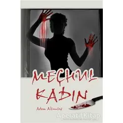 Meçhul Kadın - Adem Altuntaş - Serüven Yayınevi