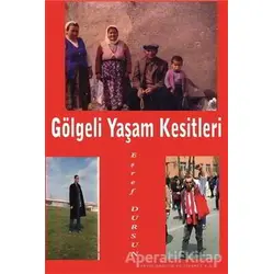 Gölgeli Yaşam Kesitleri - Eşref Dursun - Serüven Yayınevi