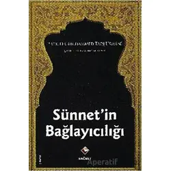 Sünnetin Bağlayıcılığı - Muhammed Taki Osmani - Rağbet Yayınları