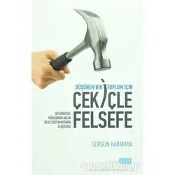 Düşünen Bir Toplum İçin Çekiçle Felsefe - Gürgün Karaman - Sude Kitap