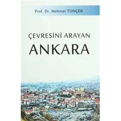 Çevresini Arayan Ankara - Mehmet Tunçer - Alter Yayıncılık