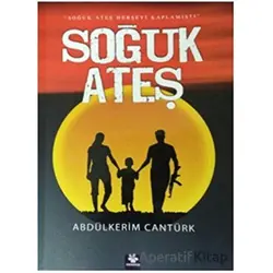 Soğuk Ateş - Abdülkerim Cantürk - Menekşe Kitap