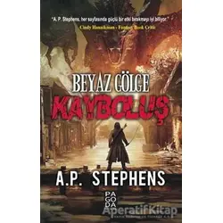 Beyaz Gölge Kayboluş - A. P. Stephens - Pagoda Yayınları