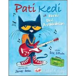 Pati Kedi ve Havalı Okul Ayakkabıları - Eric Litwin - Uçan Fil Yayınları