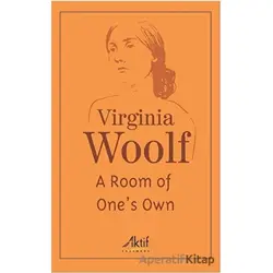 A Room of Ones Own - Virginia Woolf - Aktif Yayınevi