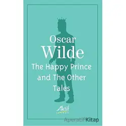 The Happy Prince and The Other Tales - Oscar Wilde - Aktif Yayınevi