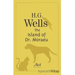 The Island of Dr. Moraeu - H. G. Wells - Aktif Yayınevi