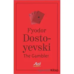 The Gambler - Fyodor Mihayloviç Dostoyevski - Aktif Yayınevi