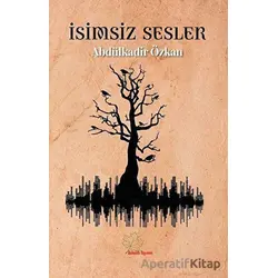 İsimsiz Sesler - Abdülkadir Özkan - Asmaaltı Yayınevi