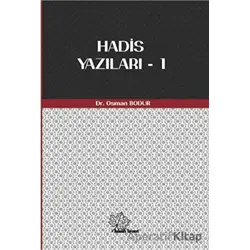 Hadis Yazıları - 1 - Osman Bodur - Asmaaltı Yayınevi