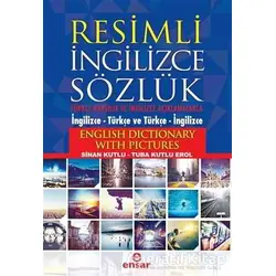 Resimli İngilizce Sözlük - Sinan Kutlu - Ensar Neşriyat