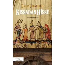 Kıssadan Hisse - Barry Unsworth - İş Bankası Kültür Yayınları