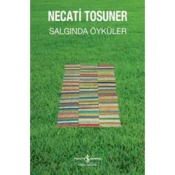 Salgında Öyküler - Necati Tosuner - İş Bankası Kültür Yayınları