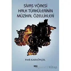Sivas Yöresi Halk Türkülerinin Müzikal Özellikleri - Ferdi Karaönçel - Gece Kitaplığı