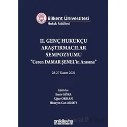 Bilkent Üniversitesi Hukuk Fakültesi Iı. Genç Hukukçu Araştırmacılar Sempozyumu Ceren Damar Şenelin
