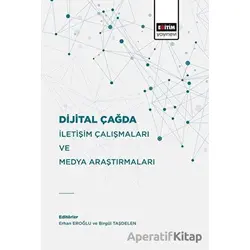 Dijital Çağda İletişim Çalışmaları Ve Medya Araştırmaları