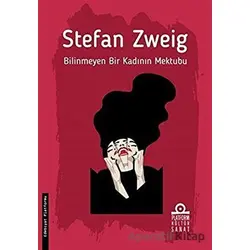 Bilinmeyen Bir Kadının Mektubu - Stefan Zweig - Platform Kültür Sanat Yayınları