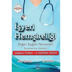 İşyeri Hemşireliği Diğer Sağlık Personeli Sınavlarına Yönelik Çalışma Notları - 6 Deneme Sınavı İlav