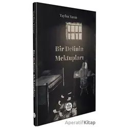 Bir Delinin Mektupları - Tayfun Yavuz - Elpis Yayınları