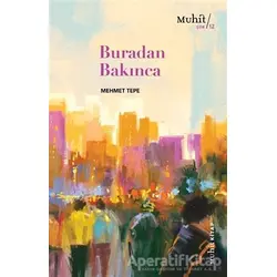 Buradan Bakınca - Mehmet Tepe - Muhit Kitap