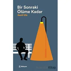 Bir Sonraki Ölüme Kadar - Resül Efe - Edisyon Kitap
