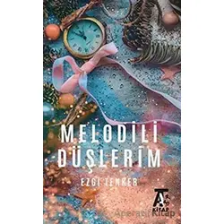 Melodili Düşlerim - Ezgi Tenker - Kitap At Yayınları