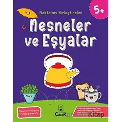 Nesneler ve Eşyalar - Noktaları Birleştirelim (5 Yaş) - Kolektif - Floki Çocuk
