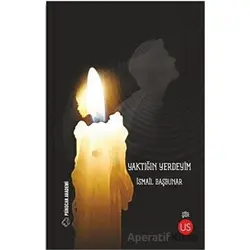 Yaktığın Yerdeyim - İsmail Başbunar - US Yayınları