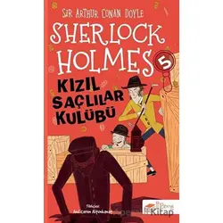 Kızıl Saçlılar Kulübü - Sherlock Holmes 5 - Sir Arthur Conan Doyle - The Kitap Çocuk