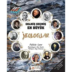Gelmiş Geçmiş En Büyük Jeologlar - Bilgi Küpü Serisi - Felicia Law - The Kitap Çocuk