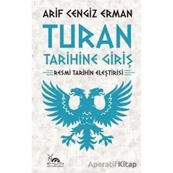 Turan Tarihine Giriş - Arif Cengiz Erman - Sarmal Kitabevi