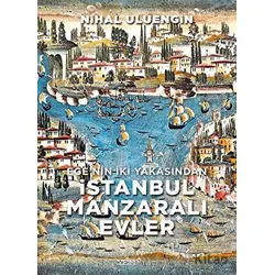 Ege’nin İki Yakasından İstanbul Manzaralı Evler - Nihal Uluengin - YEM Yayın