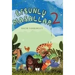 Efsunlu Masallar 2 - Hacer Taner Bulut - Ateş Yayınları