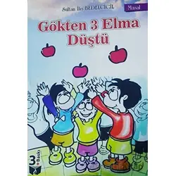 Gökten 3 Elma Düştü - Sultan İliş Bedelcigil - Ateş Yayınları