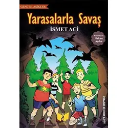 Yarasalarla Savaş - İsmet Aci - Ateş Yayınları